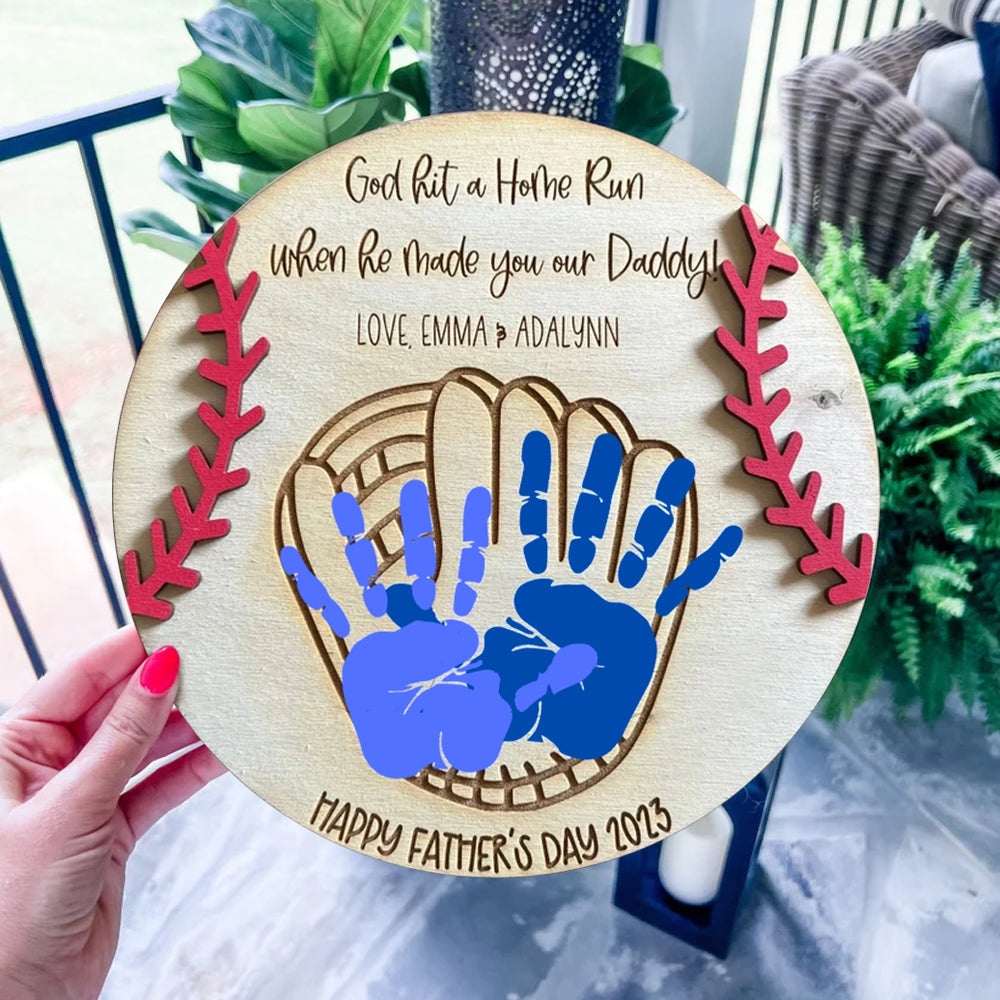 God Hit A Homerun When He Make You My Daddy - Handprint Sign - Father's Day Gift