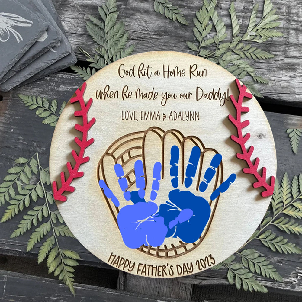 God Hit A Homerun When He Make You My Daddy - Handprint Sign - Father's Day Gift